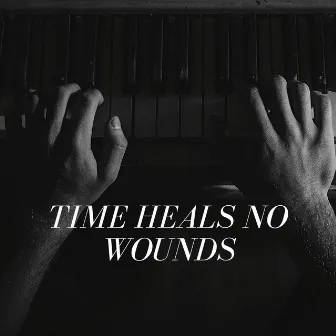 Time Heals No Wounds by V-Rap