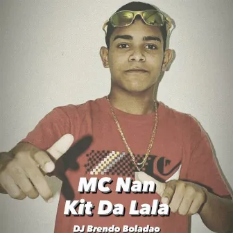 Kit da Lala by MC Nan