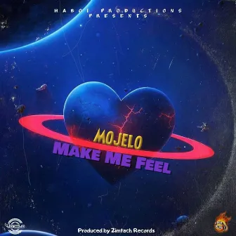 Make Me Feel by Mojelo