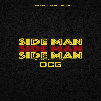 Sideman: Two Sides to a Story, Pt. 1 by Ocg