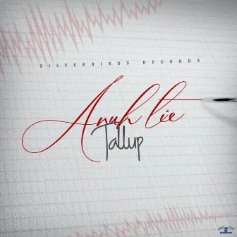 A nuh lie by Tallup