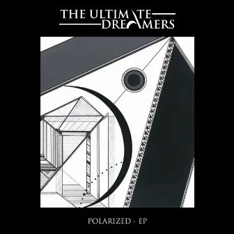 Polarized EP by The Ultimate Dreamers