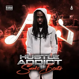 Hustle Addict by Smoke Beats