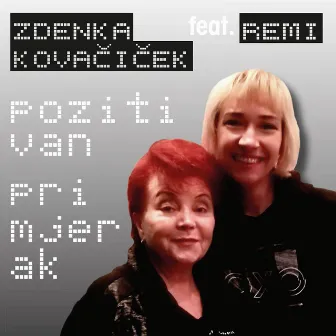 Pozitivan Primjerak (feat. Remi) by Zdenka Kovačiček