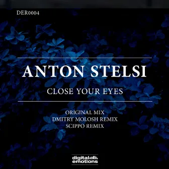 Close Your Eyes by Anton Stelsi