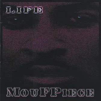 Moufpiece by L.I.F.E.