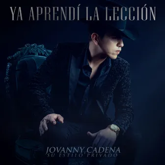 Ya Aprendí la Lección by Jovanny Cadena Y Su Estilo Privado