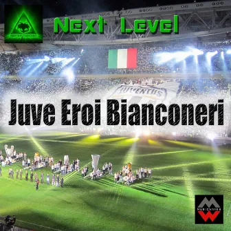 Juve eroi bianconeri by Next Level