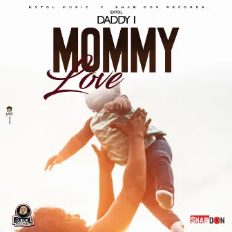 Mommy Love by Extol