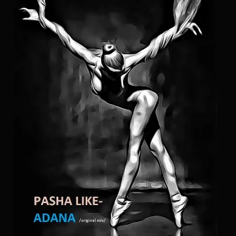 Adana by Pasha Like