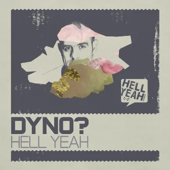 Dyno' Hell Yeah by Dyno