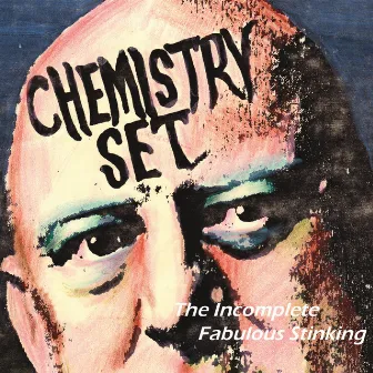 The Incomplete Fabulous Stinking by Chemistry Set