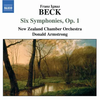 Beck: 6 Symphonies, Op. 1 by Donald Armstrong