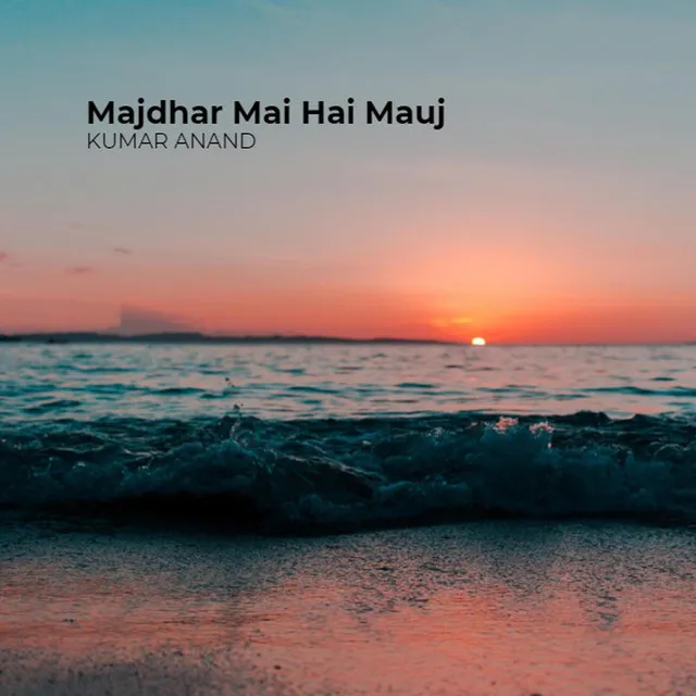 Majdhar Mai Hai Mauj