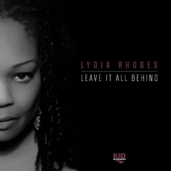 Leave It All Behind by Lydia Rhodes