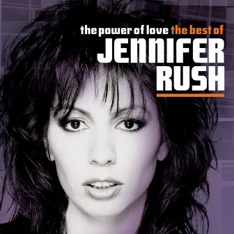 The Power Of Love - The Best Of... by Jennifer Rush