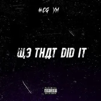 We That Did It by YM