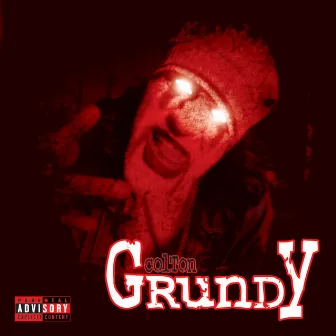 Colton Grundy by Blaze Ya Dead Homie