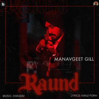 Raund by Manavgeet Gill