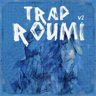 Trap Roumi V2 by Kouz1