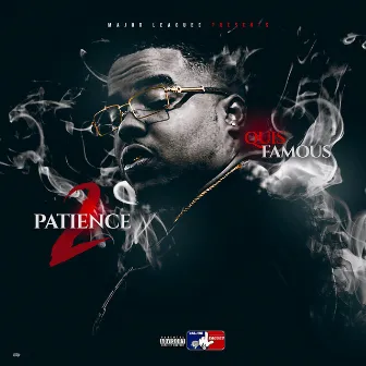 Patience 2 by Quis Famous