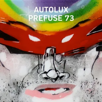 AUTOLUX X PREFUSE 73 by Autolux