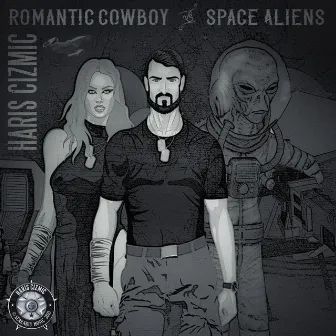 Romantic Cowboy vs Space Aliens by Haris Cizmic