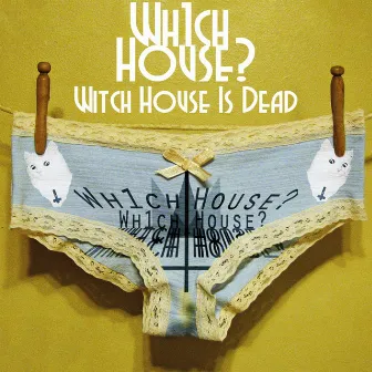 Witch House Is Dead by Wh1ch House?