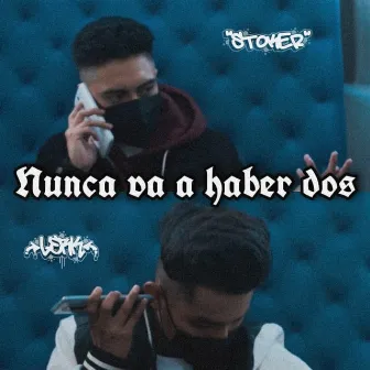 Nunca Va a Haber Dos by Stoker