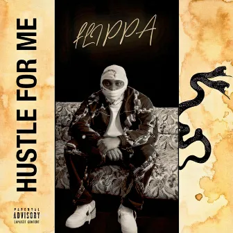 Hustle For Me by Flippa