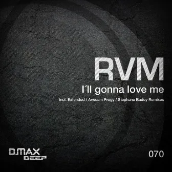 I´ll Gonna Love Me by RVM