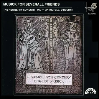 Musick For Severall Friends: 17th Century English Theatre Music by Unknown Artist