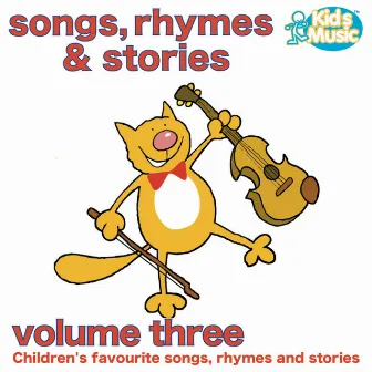 Children's Songs, Rhymes and Stories Volume 3 by Kidzone