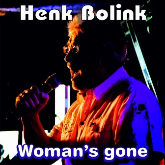 Woman`s gone by Henk Bolink