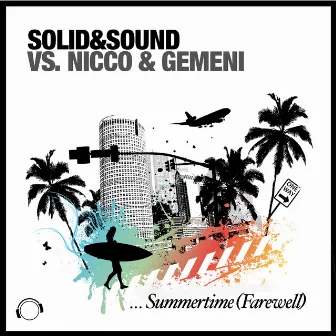 Summertime (Farewell) [Solid & Sound vs. Nicco & Gemeni] by Solid&Sound