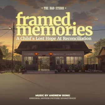 Framed Memories: A Child's Lost Hope At Reconciliation (Original Motion Picture Soundtrack) by NDRU