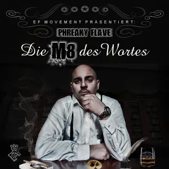 Die M8 des Wortes by Phreaky Flave