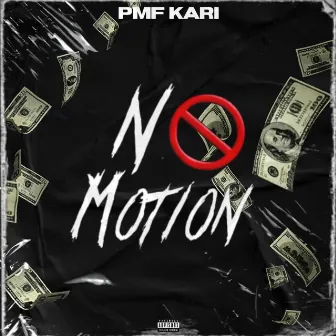 No Motion by PMF Kari