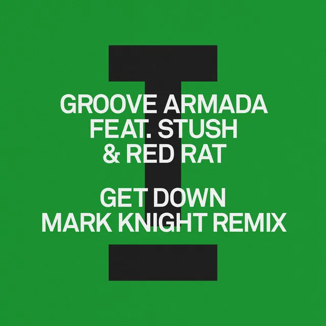 Get Down - Mark Knight Remix