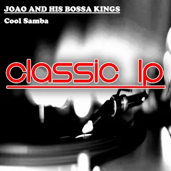 Cool Samba (Classic LP) by Joao