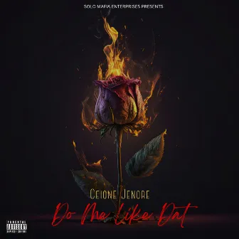 Do Me Like Dat by Ceione Jenore