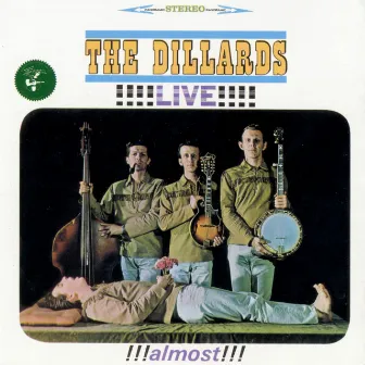 Live!!! Almost!!! by The Dillards