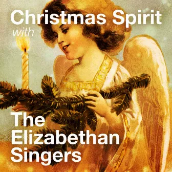 Christmas Spirit With The Elizabethan Singers by The Elizabethan Singers