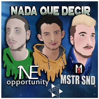 Nada Que Decir (MSTR SND Remix) by 1NE OPPORTUNITY