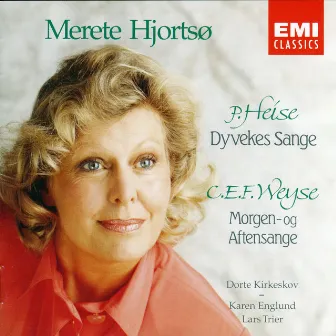 Heise: Dyvekes Sange & Weyse: Morgen- og Aftensange by Merete Hjortsø