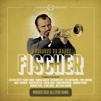 A Tribute to Horst Fischer by Woodstock Allstar Band