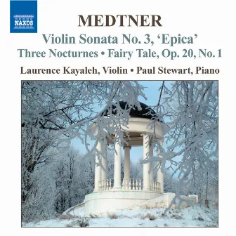 Medtner: Works for Violin and Piano (Complete), Vol. 1 by Laurence Kayaleh