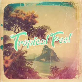 Tropical Feel by Emiliano Scaturro