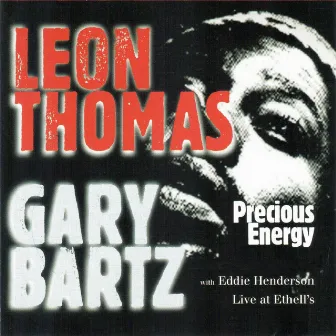 Precious Energy (feat. Eddie Henderson) [Live at Ethell's] by Leon Thomas