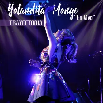 Trayectoria (En Vivo) by Yolandita Monge